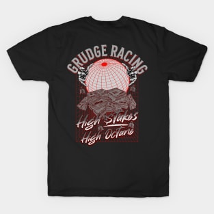 Grudge Racing High Stakes High Octane Grudge Racer T-Shirt